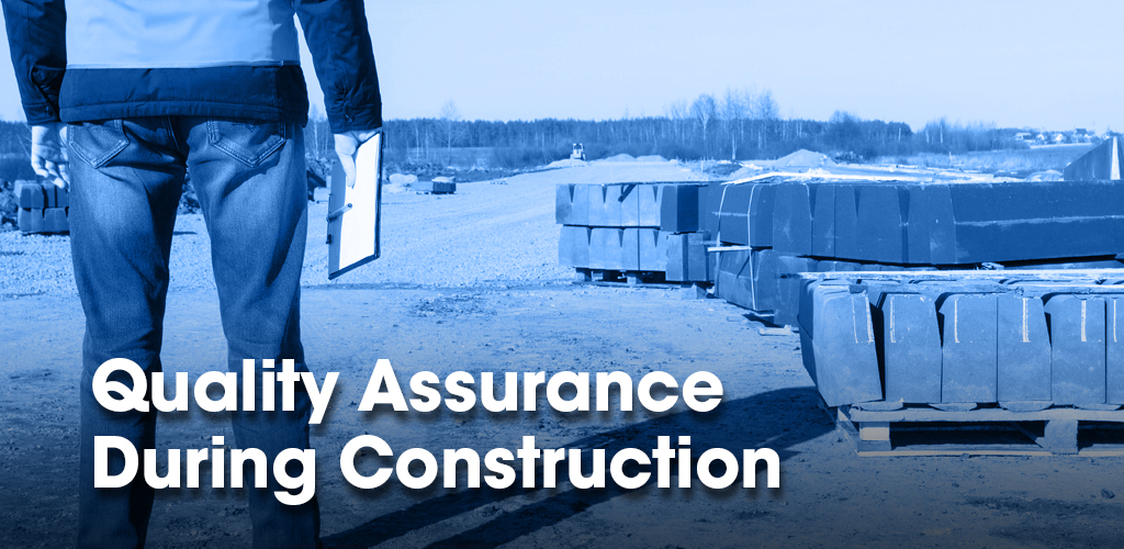 Phase 3: Quality Assurance During Construction